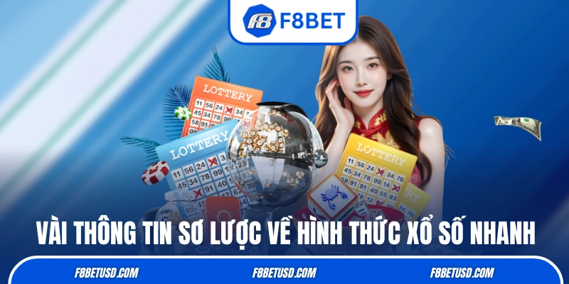 Vài thông tin sơ lược về hình thức xổ số nhanh